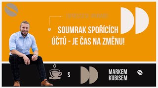 Soumrak spořících účtů  je čas na změnu [upl. by Ecinreb]