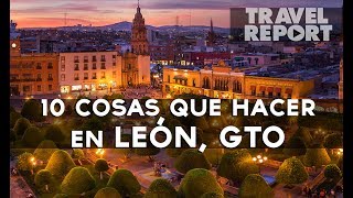 10 cosas que hacer en León GTO [upl. by Rutra993]