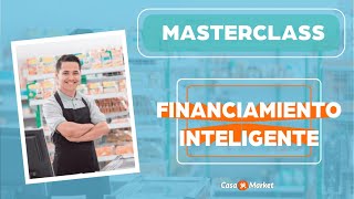 MASTERCLASS FINANCIAMIENTO INTELIGENTE [upl. by Bobbie]