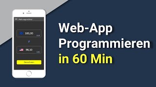 WebApp programmieren in 60 Minuten  Tutorial für Anfänger deutsch [upl. by Atnovart]