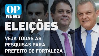 Veja todas as pesquisas para prefeito de Fortaleza e o que resultados indicam l O POVO NEWS [upl. by Arlette]