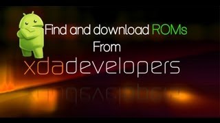 How to find and download ROM from xdadevelopers [upl. by Sommers]