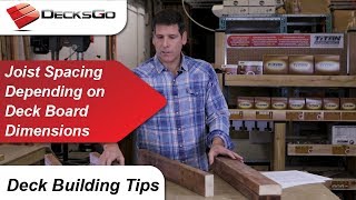 Deck Building Tips  Joist Spacing Depending on the Deck Board Dimensions [upl. by Aciria55]