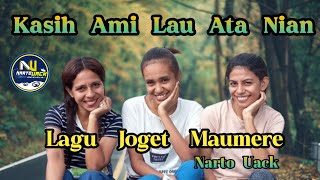 LAGU JOGET MAUMERE  KASIH AMI LAU ATA NIAN REMIX  Narto Uack [upl. by Hendren]