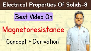 Magnetoresistance In Hindi  Concept and Derivation  Magnetoresistance Theory [upl. by Ailama]