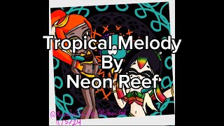 Tropical Melody by Neon Reef Fan Made English Lyrics madtexofficial [upl. by Hsirap580]