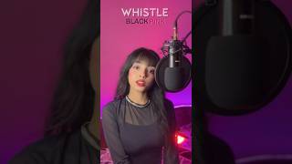 BLACKPINK  ‘Whistle’ Vocal Cover 🇮🇳 shorts blackpink whistle [upl. by Erskine]