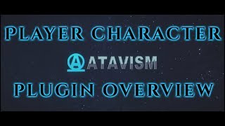 Atavism Online  Plugin Overview  Player Character Setup [upl. by Yelhsa]