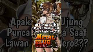 Apakah Ada Ujung Puncak Menara Saat Lawan Boss Aeshi Nero di Metal Slug X [upl. by Yorgen202]