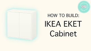 HOW TO BUILD IKEA EKET Large Cabinet [upl. by Sherer691]