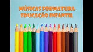 Música para formatura Educação Infantil e Jardim de Infância [upl. by Bellda]