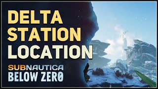 Delta Station Location Subnautica Below Zero [upl. by Betthel]