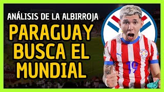 ANÁLISIS COMPLETO DE LA SELECCION PARAGUAY¿ALFARO LOS LLEVARA AL MUNDIAL 🇵🇾 [upl. by Sacul]