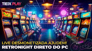 LIVE DESMONETIZADA RETRONIGHT DIRETO DO PC AJUDEM COM O PIX [upl. by Bollinger]