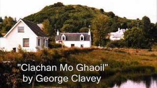 Gaelic Song  George Clavey sings quotClachan Mo Ghaoilquot [upl. by Atimad33]