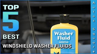 Top 5 Best Windshield Washer Fluids Review in 2024 [upl. by Naoj]