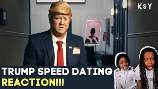 Gilly and Keeves quotTrump Speed Datingquot REACTION  KampY [upl. by Engdahl163]