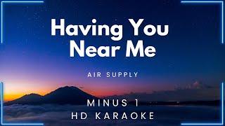 Having You Near Me  Air Supply HD Karaoke  My Daily Videoke [upl. by Nirb]