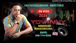 YOVANNY POLANCO By 2024 El Dulcito REMATERIZADA [upl. by Selie]