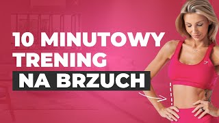 10 minutowy trening na PŁASKI BRZUCH Ekspresowy trening na brzuch dla początkujących [upl. by Anali]