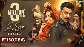 Jhok Sarkar Episode 03 𝐄𝐍𝐆 𝐒𝐔𝐁  Farhan Saeed  Hiba Bukhari   Best Pakistani Dramas  20th June [upl. by Dominus787]