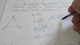 Um triângulo equilátero possui altura igual a 4√3 cm então o perímetro desse polígono é de [upl. by Hubsher]