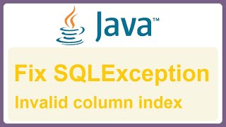 Fix SQLException Invalid column index [upl. by Eisenberg96]