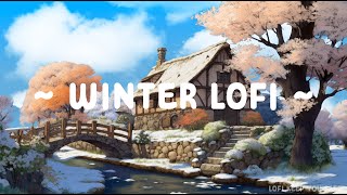 Winter Lofi ❄ Lofi Keep You Safe 🍂 Calm Your Mind with Lofi Songs  Beats Deep to StudyWork [upl. by Elberta481]