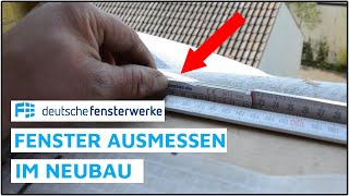 Fenster ausmessen im Neubau  so einfach gehts  deutschefensterwerkede [upl. by Haron]