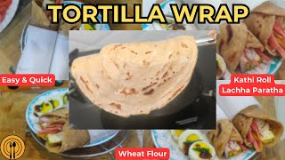 How to Upgrade Your Tortilla Wrap Game  Wheat Flour Tortilla Wrap  Helathy Tortilla Wrap [upl. by Arhna]