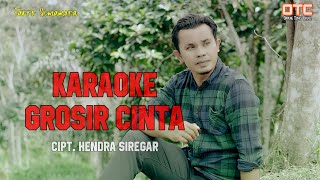 Karaoke Grosir Cinta  Musik Tapsel madina [upl. by Ysiad]