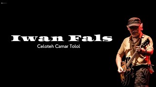 IWAN FALS CELOTEH CAMAR TOLOL [upl. by Attennot]