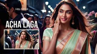 Acha Laga  Bollywood  Netflix  Spotify  Coke Studio  Song [upl. by Billat]