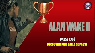 Alan Wake 2  Pause café Trophée Bronze [upl. by Rosemari670]