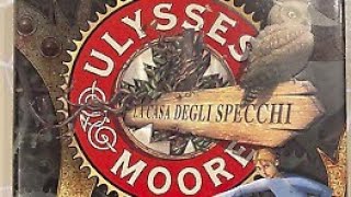 Recensione Ulysses MoorequotLa Casa degli Specchiquot [upl. by Close]