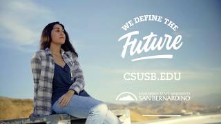 CSUSB – We Define the Future [upl. by Winer]