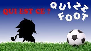 QUIZ 6  QUI EST CE  TROUVEZ CES JOUEURS DE FOOT AVEC 4 INDICES [upl. by Etsyrk510]