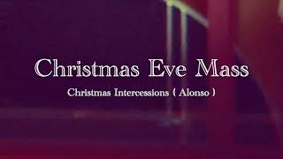 Christmas Mass Intercessions Alonso [upl. by Adav]