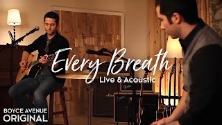 Boyce Avenue  Every Breath Live amp AcousticOriginal Song on Spotify amp Apple [upl. by Alludba635]