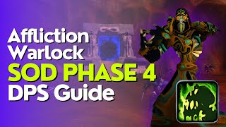 SoD Phase 4 Affliction Warlock DPS Guide  Season of Discovery [upl. by Adnawal695]