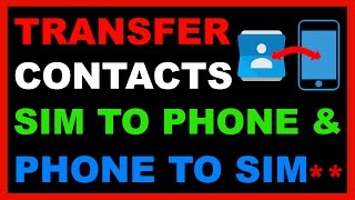 How to Copy Transfer Contacts From SIM Card to Phone amp Phone to SIM Card [upl. by Dmitri]