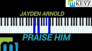 JAYDEN ARNOLD  PRAISE HIM 🔥🔥🔥 [upl. by Nisa]