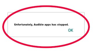 How to Fix Audible Unfortunately Has Stopped Problem Solution in Android [upl. by Cherry]