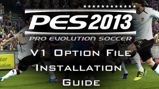 PES 2013 Most Indepth Option File Installation Guide  Newer Version Out Now [upl. by Eseryt86]