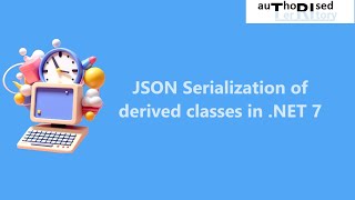 JSON Serialization of derived classes in NET 7 [upl. by Yrrep120]