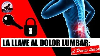 LA LLAVE AL DOLOR LUMBAR EL PSOAS ILIACO [upl. by Immak]