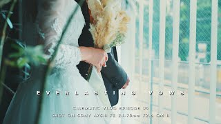 EVERLASTING VOWS  CINEMATIC VLOG  SONY A7SIII SEL2470GM2  FE 2470mm F28 GM II [upl. by Carlee559]