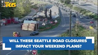 Will these Seattle road closures impact your weekend plans [upl. by Aaberg]