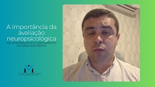 A importância da avaliação neuropsicológica no diagnóstico e tratamento da esquizofrenia [upl. by Leotie]