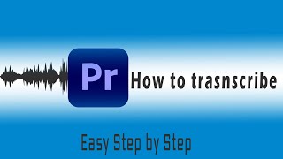 Let Adobe Premiere Pro Transcribe Easy Steps [upl. by Sibel]